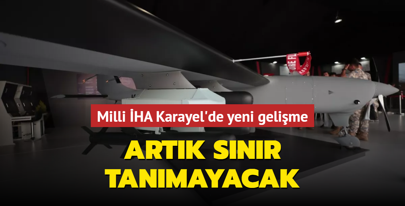 Milli HA Karayel'de yeni gelime... Artk snr tanmayacak