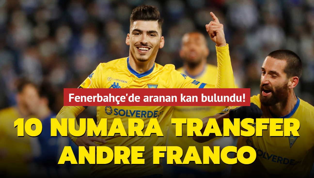 10 numara transfer Andre Franco! Fenerbahe'de aranan kan bulundu