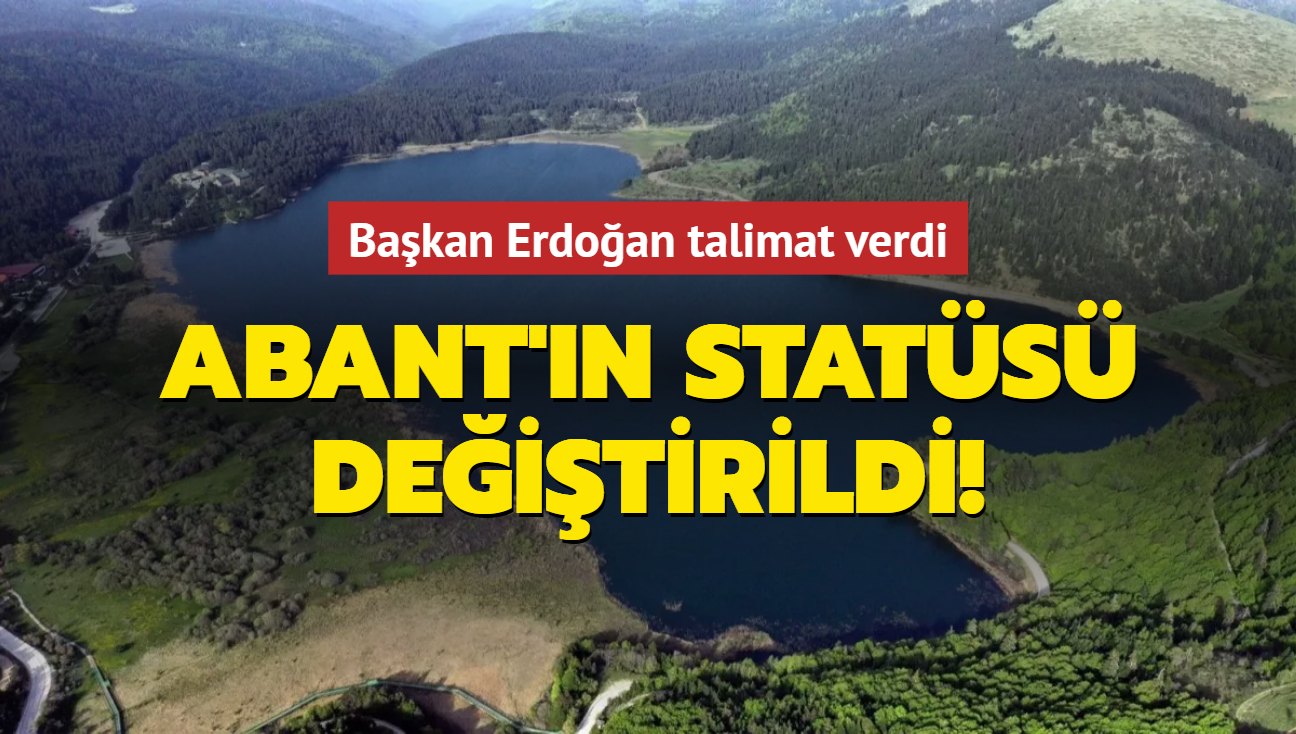 Bakan Erdoan talimat verdi! Abant'n stats deitirildi