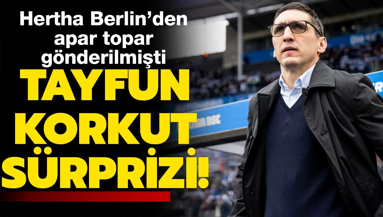 Sper Lig'de Tayfun Korkut srprizi! Hertha Berlin'den apar topar gnderilmiti
