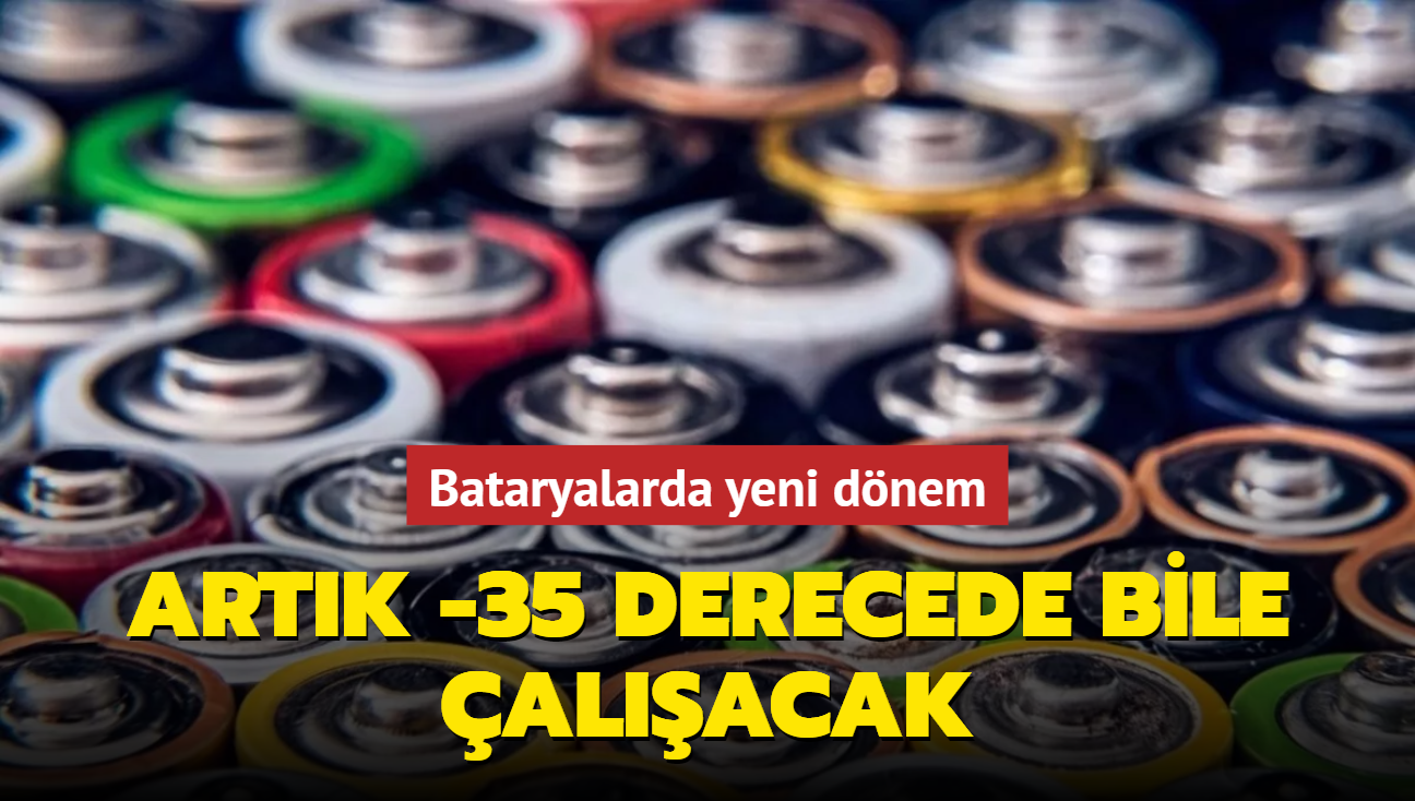 Bataryalarda yeni dnem... Artk -35 derecede bile alacak