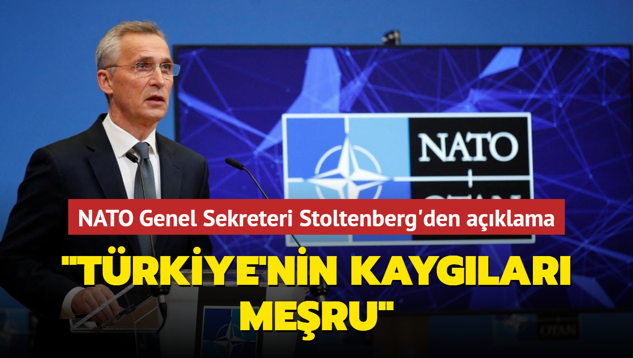 NATO Genel Sekreteri Stoltenberg: "Trkiye'nin kayglar meru"