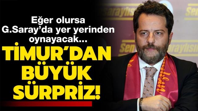 Erden Timur'dan camiay oke edecek karar! Galatasaray'da yer yerinden oynayacak