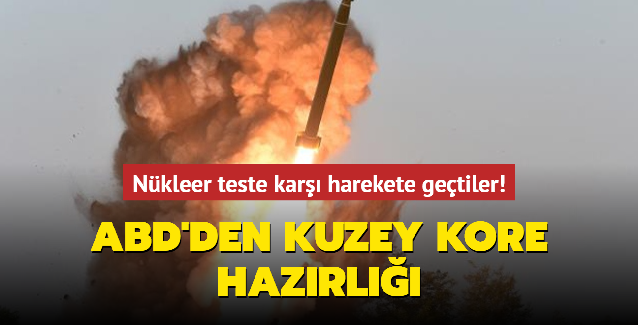 Nkleer teste kar harekete getiler! ABD'den Kuzey Kore hazrl