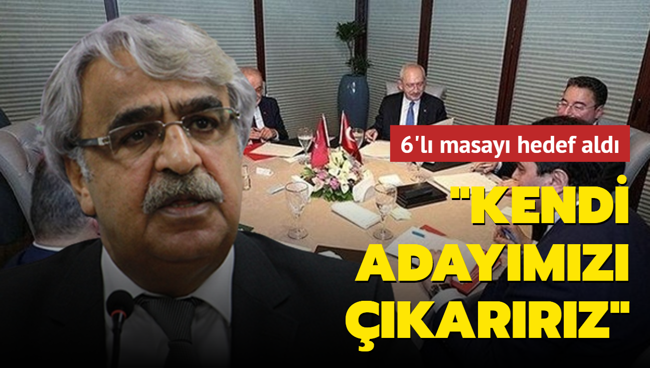 HDP'li Sancar 6'l masay hedef ald: Kendi adaymz karrz