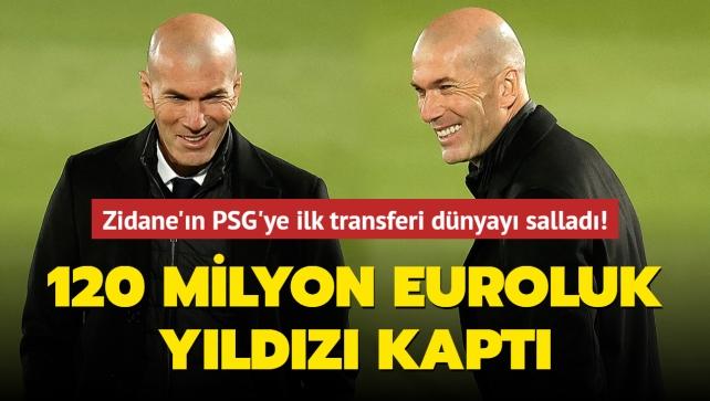 Zinedine Zidane'n PSG'ye ilk transferi dnyay sallad! 120 milyon euroluk yldz kapt...