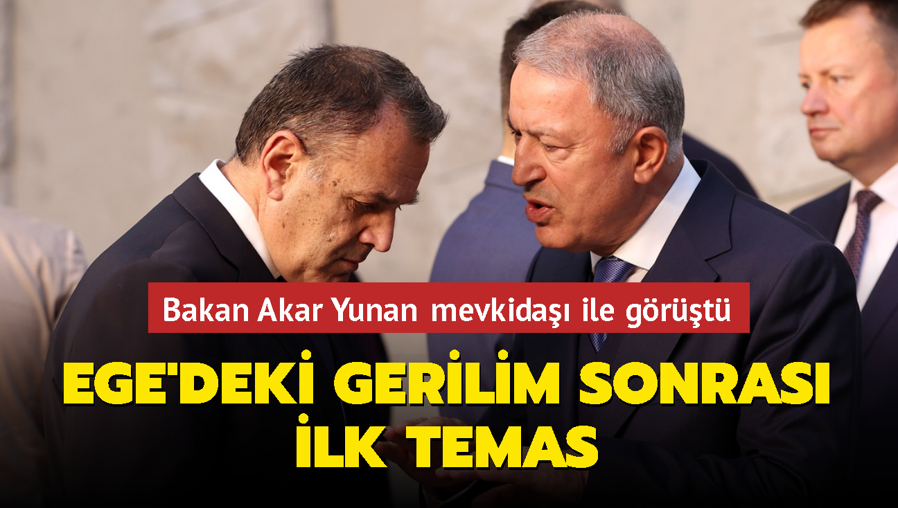 Bakan Akar, Yunan mevkida ile grt... Ege'deki gerilim sonras ilk temas