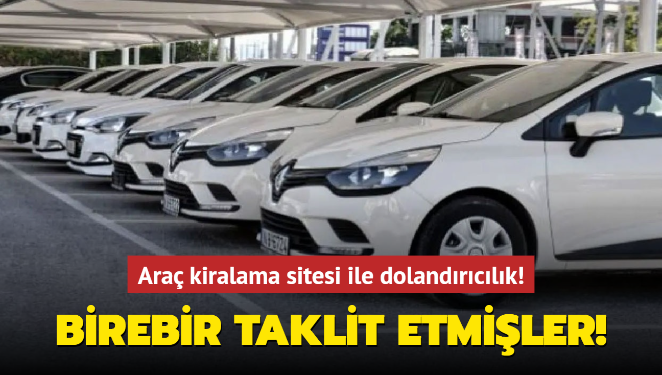 Ara kiralama sitesi ile dolandrclk! Birebir taklit etmiler!