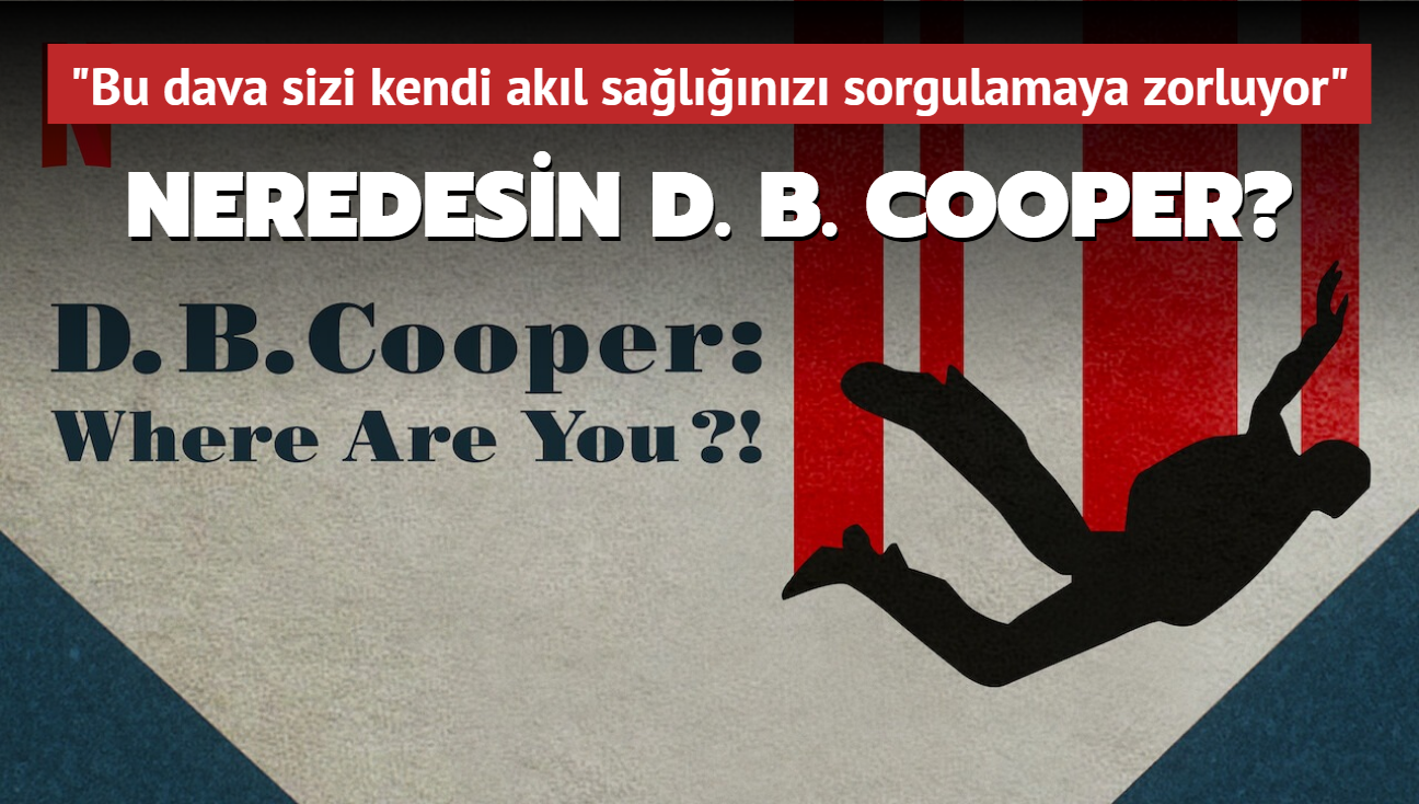 Gerek su belgeseli "Neredesin D.B. Cooper"" fragmanyla heyecanlandrd