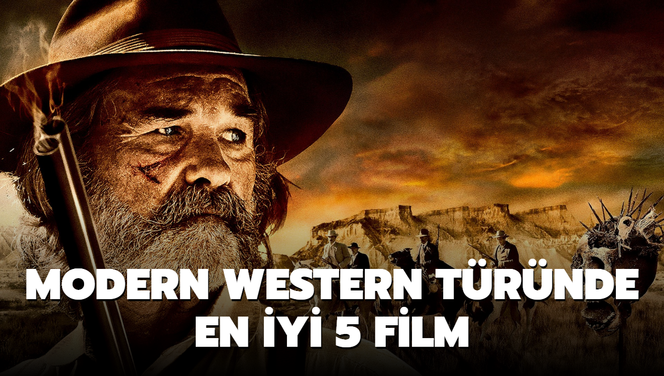 Modern western trnde en iyi 5 film nerisi