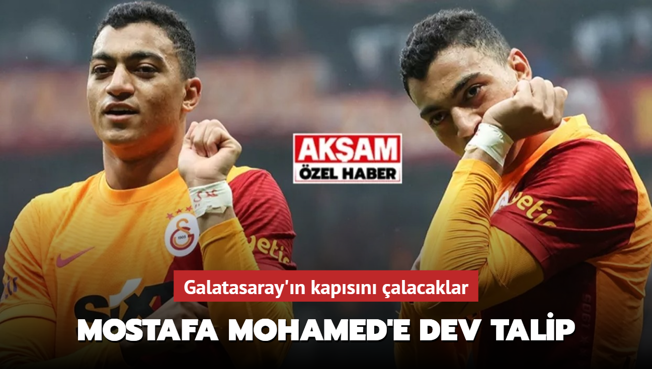 zel! Mostafa Mohamed'e dev talip! Galatasaray'n kapsn alacaklar