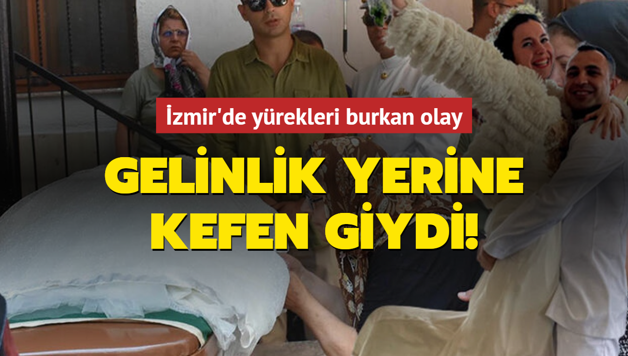 zmir'de yrekleri burkan olay! Gelinlik yerine kefen giydi