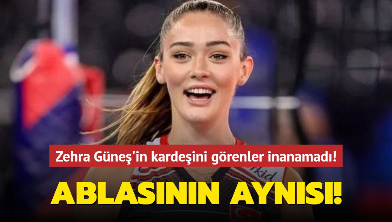 Zehra Gne'in kardeini grenler inanamad! Ablasnn ayns!