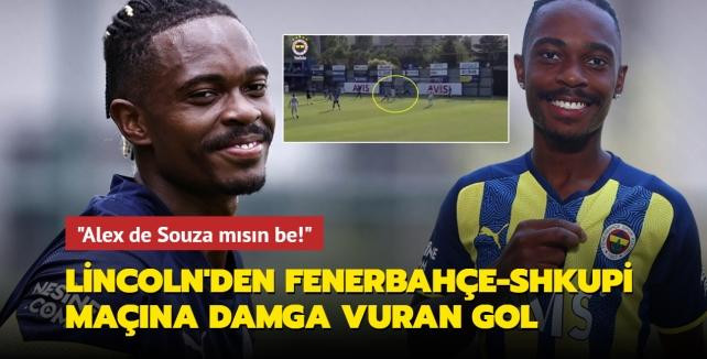 Lincoln Henrique'den Fenerbahe-Shkupi mana damga vuran gol: Alex de Souza msn be!