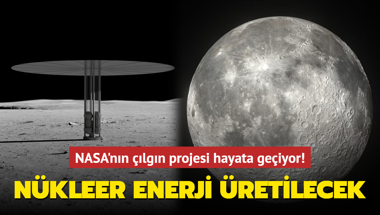 NASA'nn lgn projesi hayata geiyor! Ay'a nkleer reaktr kurulacak