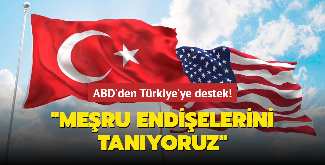 ABD'den Trkiye'ye destek! 'Meru endielerini tanyoruz'