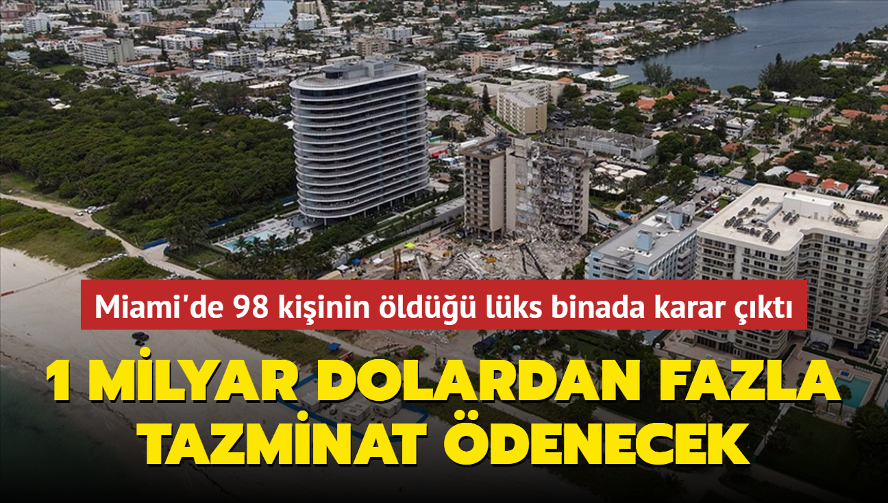 Miami'de 98 kiinin ld lks binada karar kt... 1 milyar dolardan fazla tazminat denecek