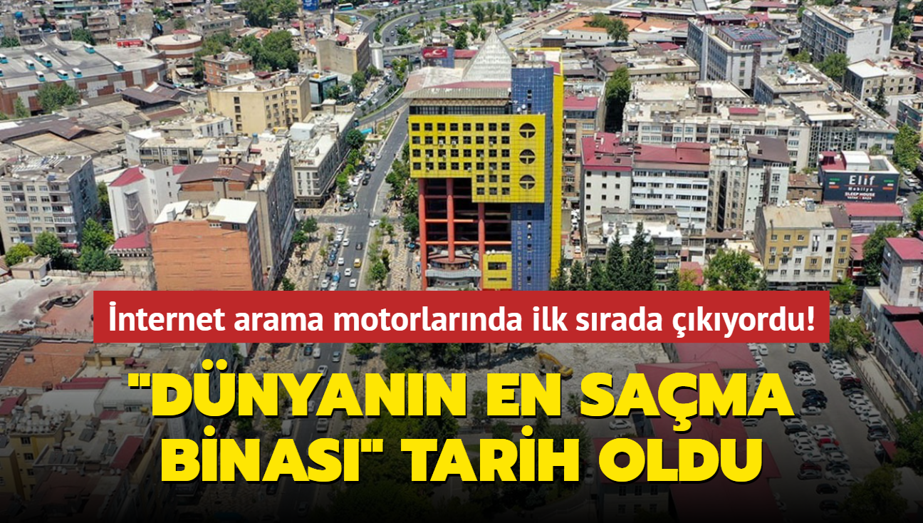 nternet arama motorlarnda ilk srada kyordu! "Dnyann en sama binas" tarih oldu