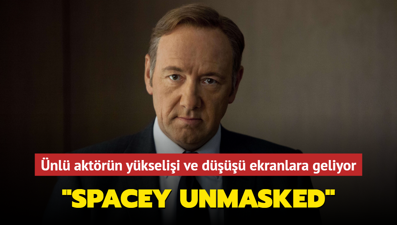 Kevin Spacey skandal ekranlara geliyor! "Spacey Unmasked" nl aktrn ykseliini ve dn anlatacak