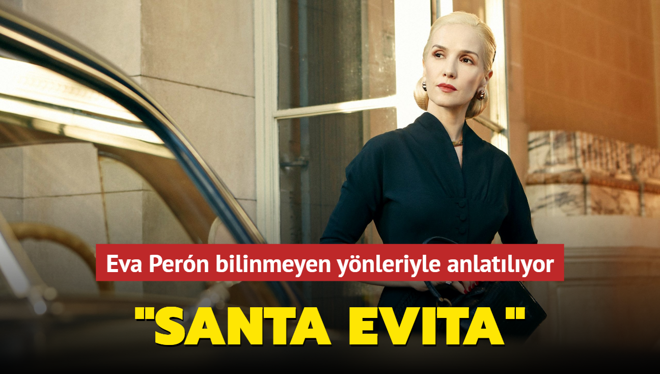 'Santa Evita': Eva Pern bilinmeyen ynleriyle anlatlyor