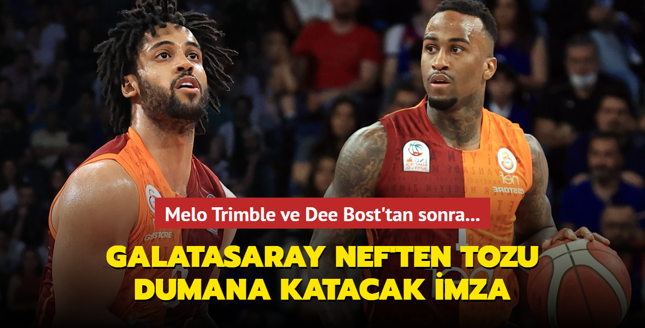 Galatasaray Nef'ten tozu dumana katacak transfer! Melo Trimble ve Dee Bost'tan sonra...