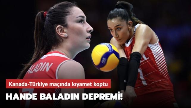 Hande Baladın depremi! Kanada-Türkiye maçında kıyamet koptu...