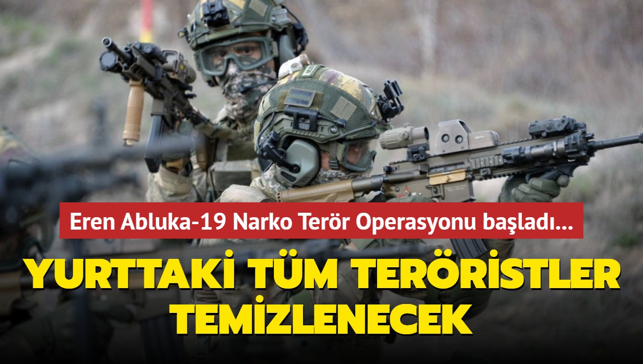 ileri Bakanl Eren Abluka-19 Narko Terr Operasyonu'nu balatt