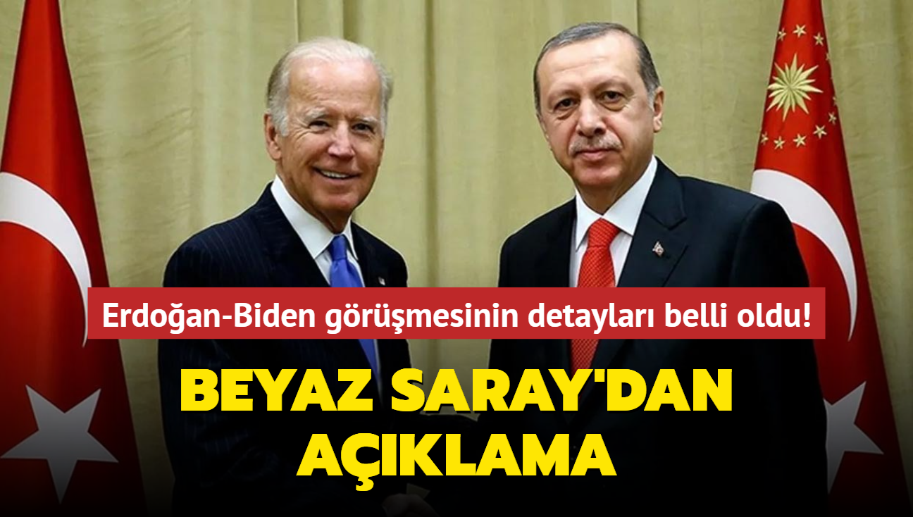 Son dakika haberleri... Erdoğan-Biden görüşmesinin detayları belli oldu! Beyaz Saray'dan açıklama