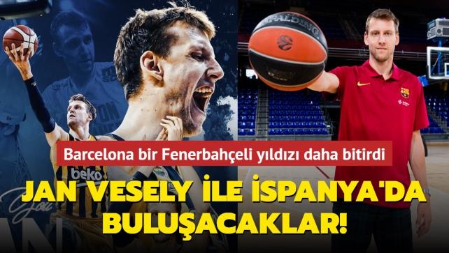 Jan Vesely ile İspanya'da buluşacaklar! Barcelona bir Fenerbahçeli yıldızı daha bitirdi...