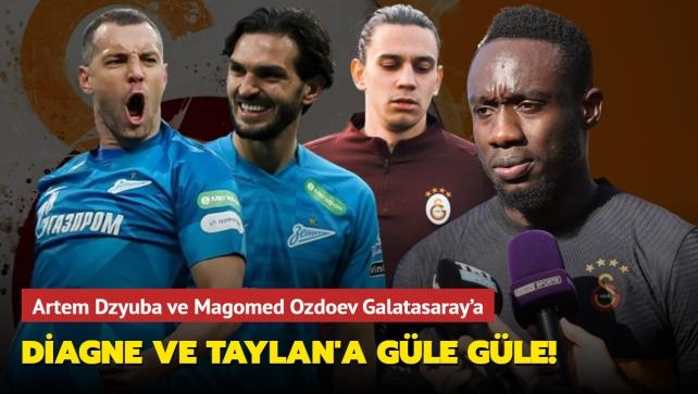 Mbaye Diagne ve Taylan Antalyalı'ya güle güle! Artem Dzyuba ve Magomed Ozdoev Galatasaray'a...