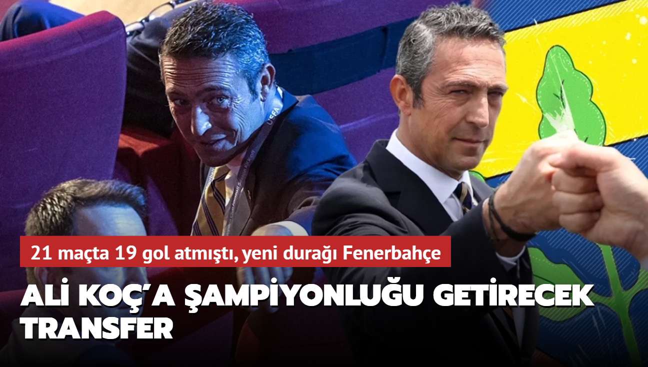 Ali Koç'a şampiyonluğu getirecek transfer! 21 maçta 19 gol atmıştı, yeni durağı Fenerbahçe