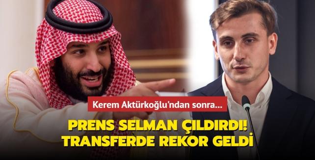 Kerem Aktrkolu'ndan sonra... Prens Selman ldrd! Transferde rekor geldi...
