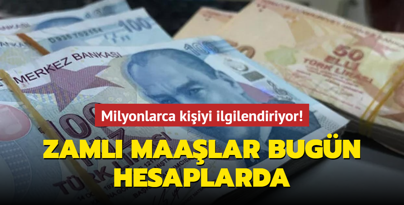 Milyonlarca Ki Iyi Ilgilendiriyor Zaml Maa Lar Bug N Hesaplarda