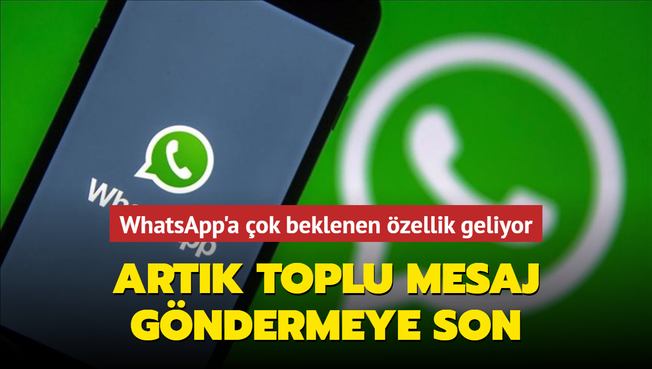 The much anticipated feature is coming to WhatsApp… No more sending mass messages