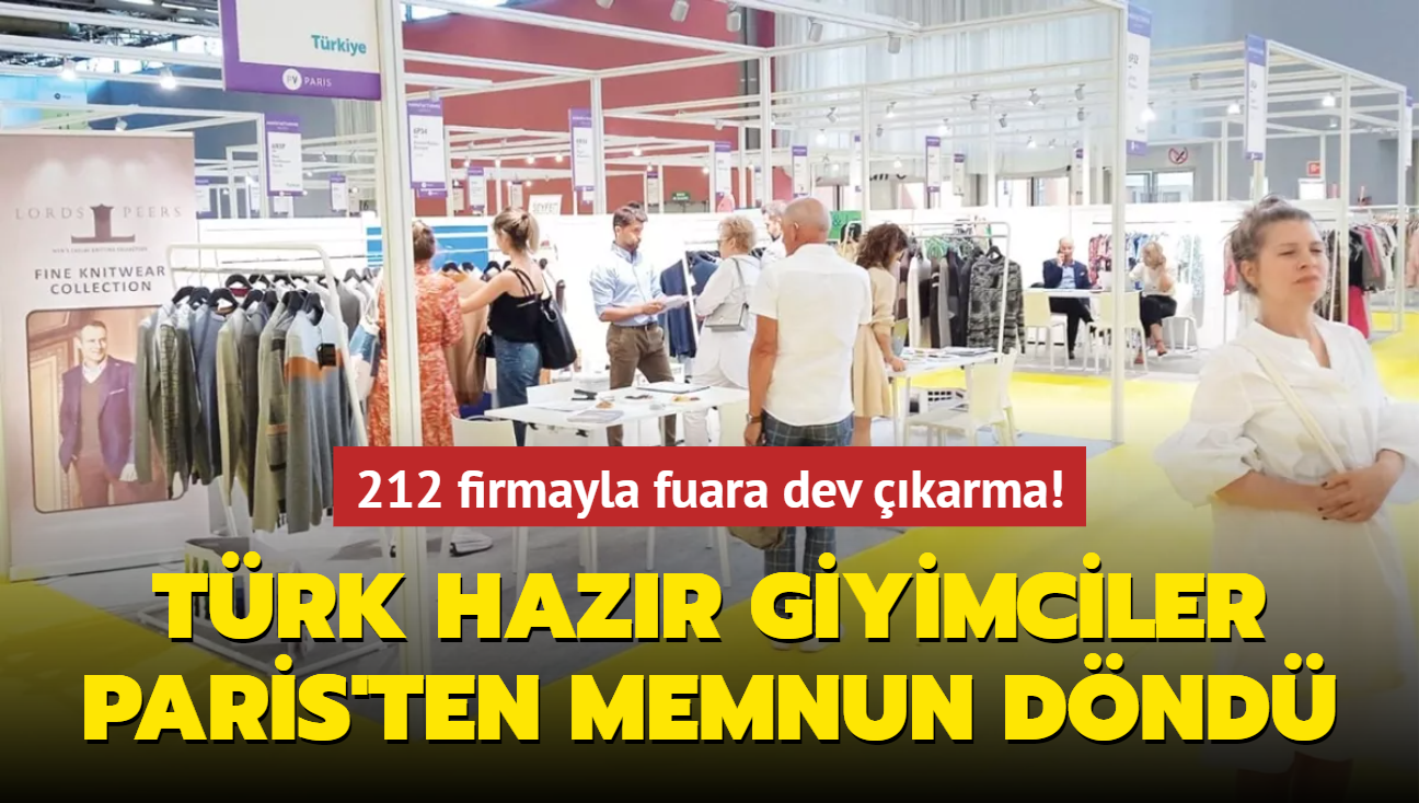 212 firmayla fuara dev karma! Trk hazr giyimciler Paris'ten memnun dnd