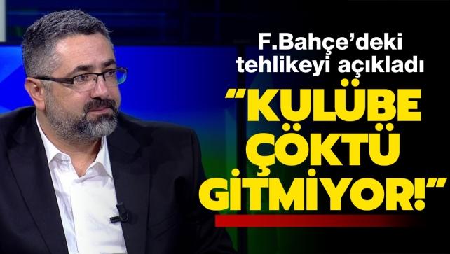 Serdar Ali elikler, Fenerbahe'deki tehlikeye dikkat ekti: "Kulbe kt, gitmiyor!"