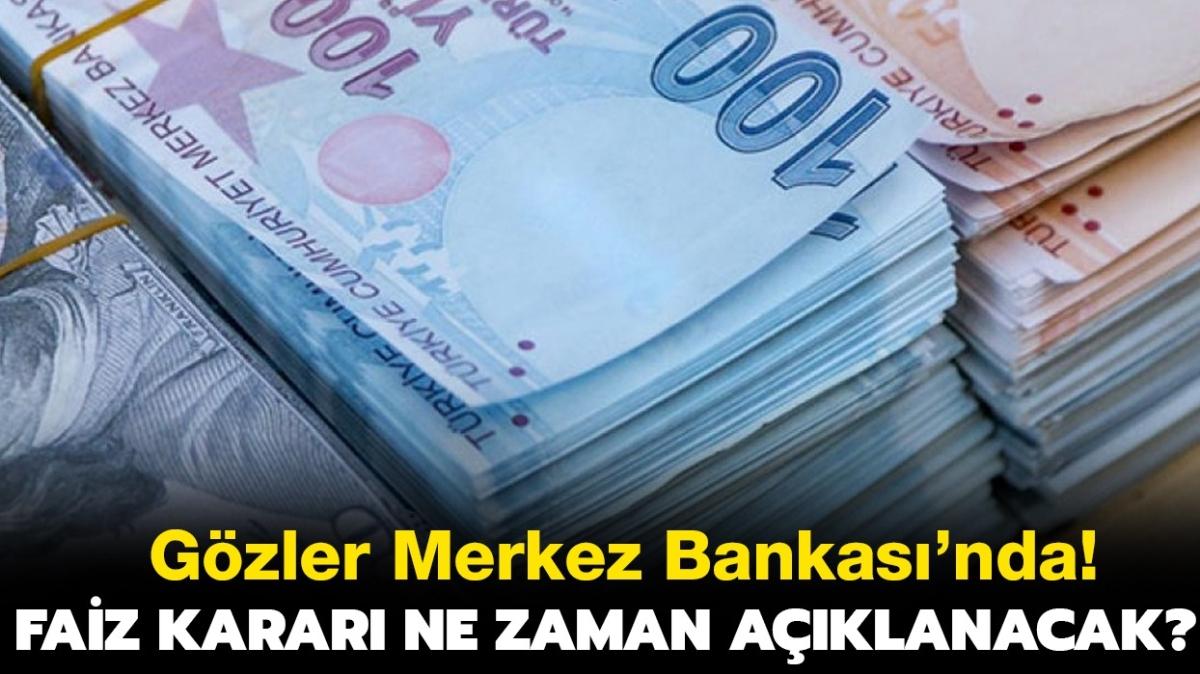 Merkez Bankas Temmuz ay faiz karar ne zaman, saat kata aklanacak" Merkez Bankas faiz artracak m, faiz beklentisi nedir" 