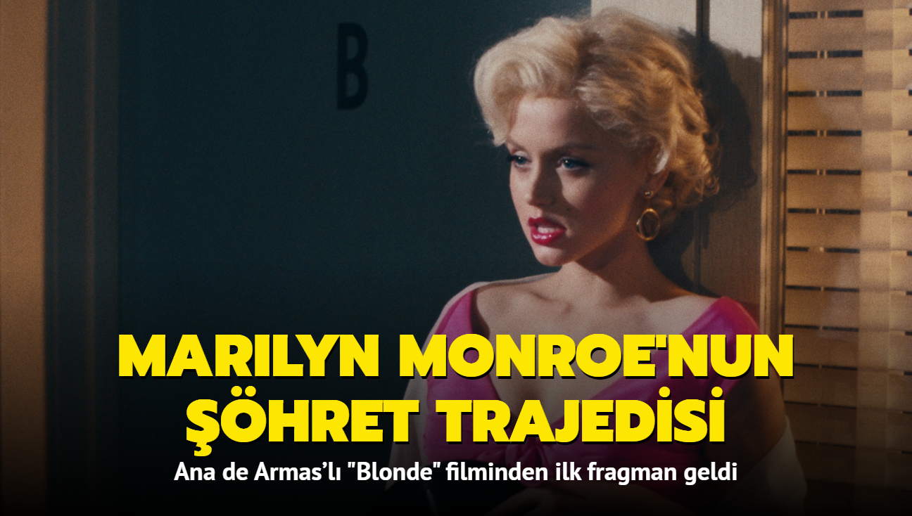 Netflix'in Ana de Armas'l "Blonde" filminden ilk fragman paylald