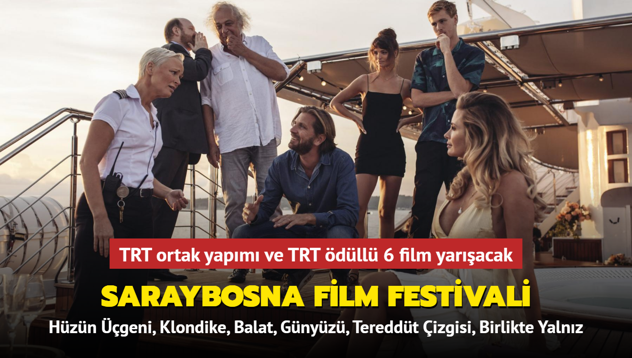 TRT ortak yapm ve TRT dll 6 film, Saraybosna Film Festivali'nde yaracak