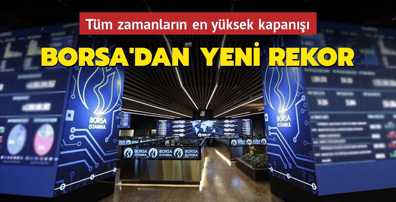 Borsa'dan yeni rekor.. Tm zamanlarn en yksek kapan