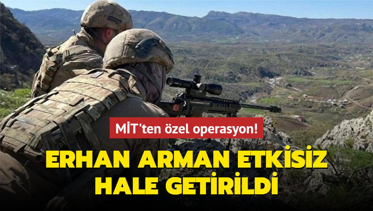 MT'ten zel operasyon! Erhan Arman etkisiz hale getirildi