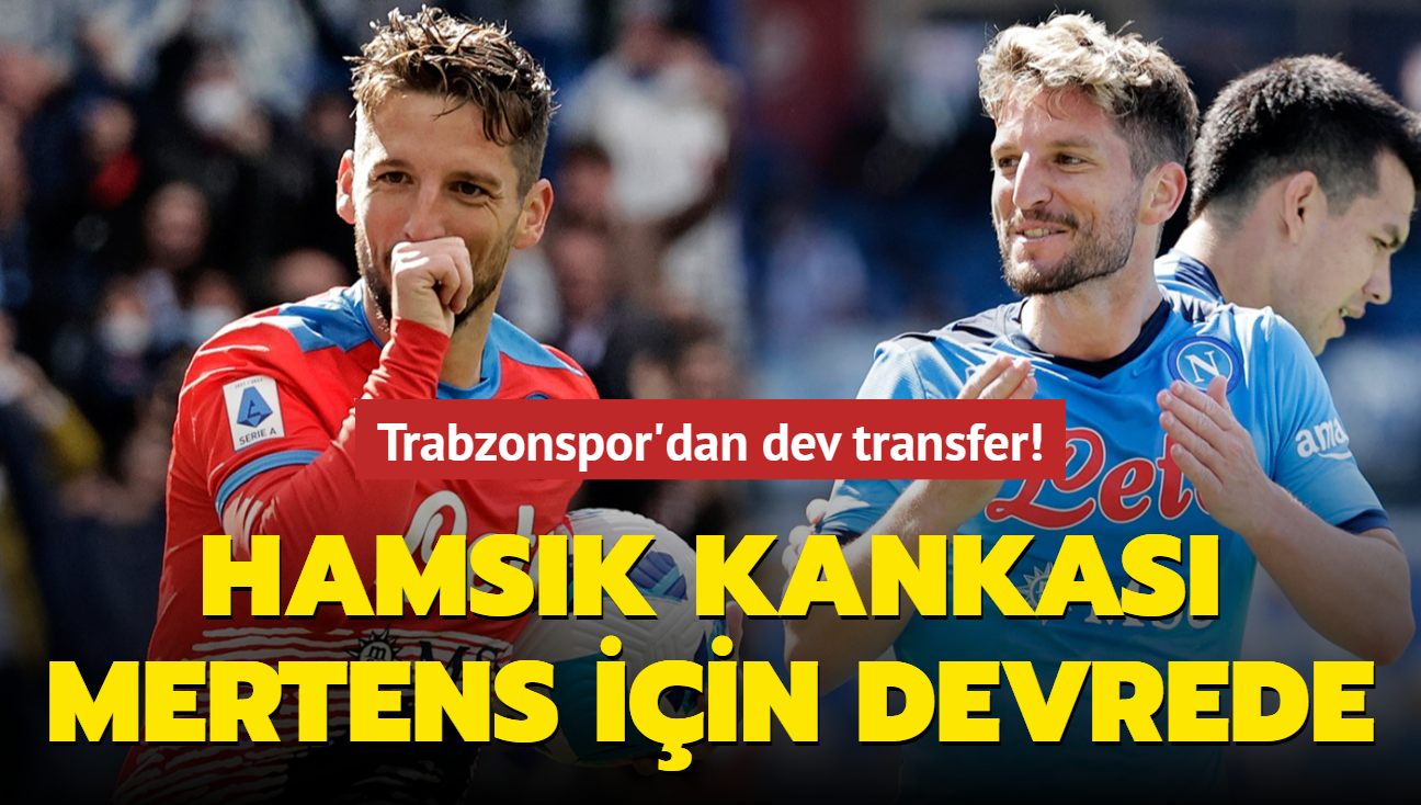 Trabzonspor'dan dev transfer! Marek Hamsik kankas Dries Mertens iin devrede