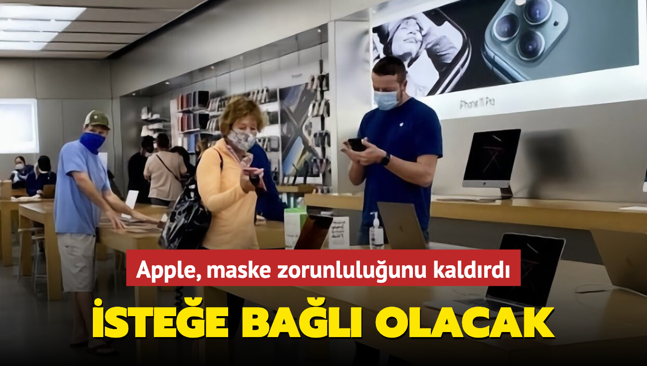 Apple, irkette maske zorunluluunu kaldrd! stee bal olacak...