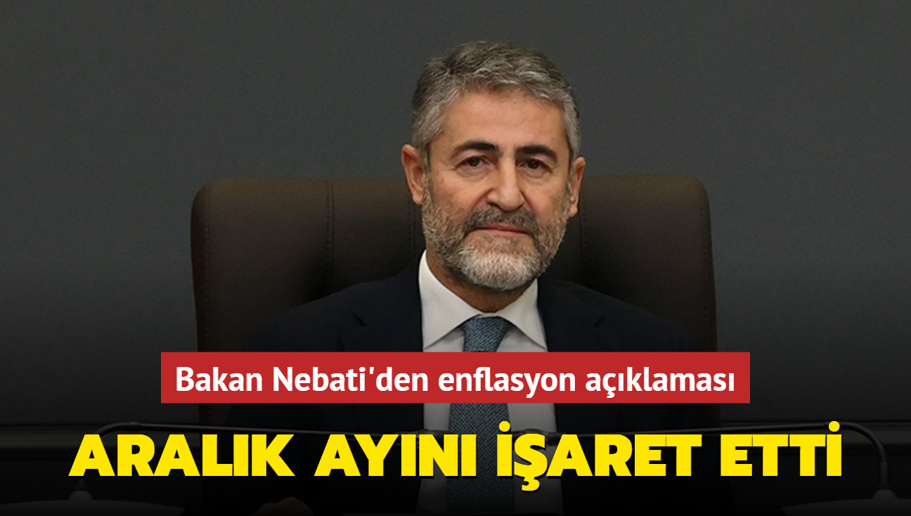 Bakan Nebati'den enflasyon aklamas... Aralk ayn iaret etti