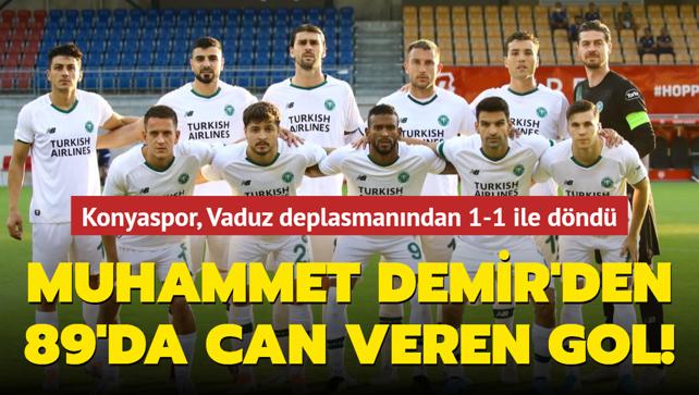 Muhammet Demir'den 89'da can veren gol! Konyaspor, Vaduz deplasmanndan 1-1 ile dnd