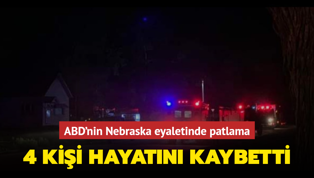 ABD'nin Nebraska eyaletinde patlama: 4 kii hayatn kaybetti