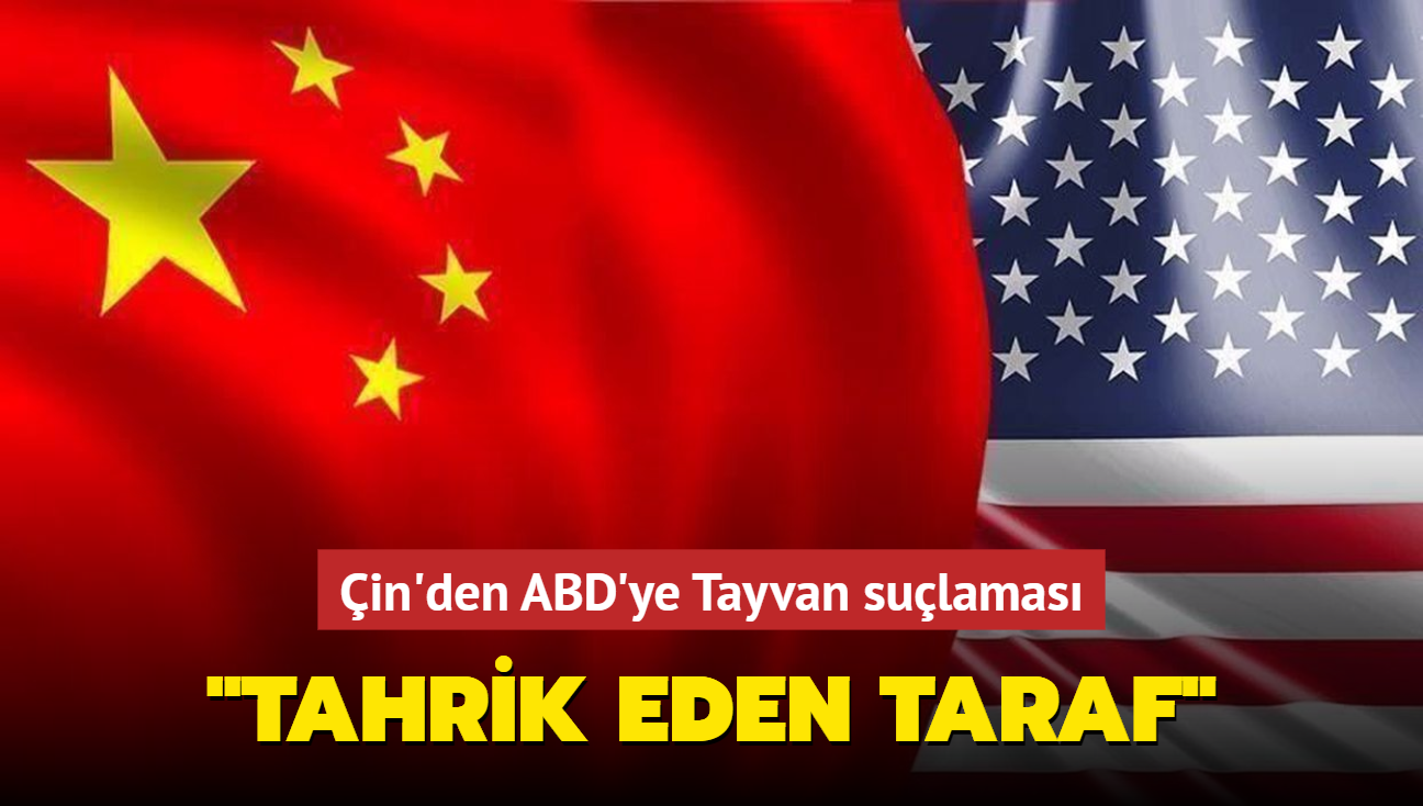 in'den ABD'ye Tayvan sulamas: "Tahrik eden taraf"