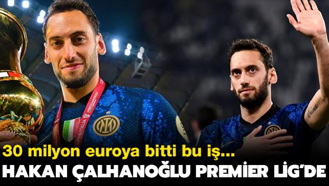 Ve Hakan Çalhanoğlu Premier Lig'de! 30 milyon euroya bitti bu iş...