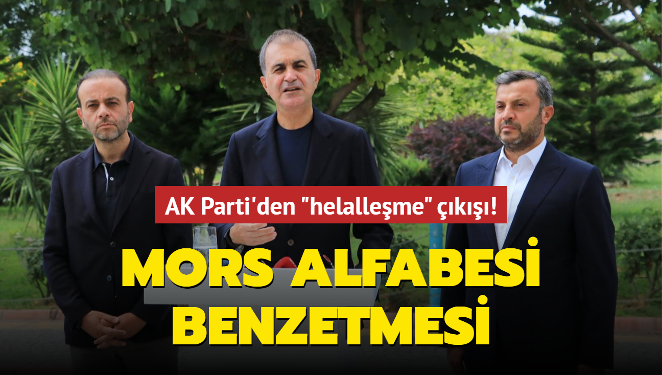 AK Parti'den "helalleme" k! Mors alfabesi benzetmesi