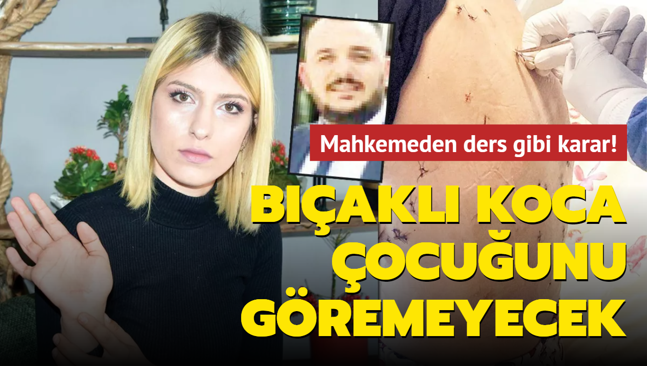 Mahkemeden ders gibi karar! Bakl koca ocuunu gremeyecek